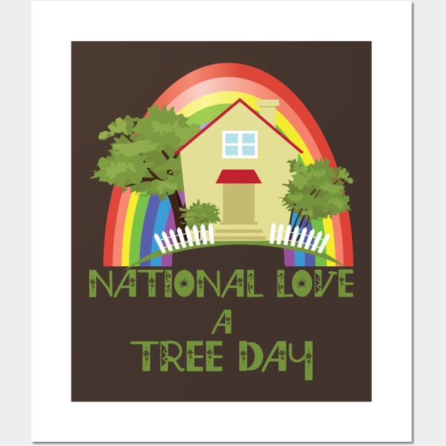 My Favorite Day Is National Love A Tree Day Wall Art by Just Be Cool Today